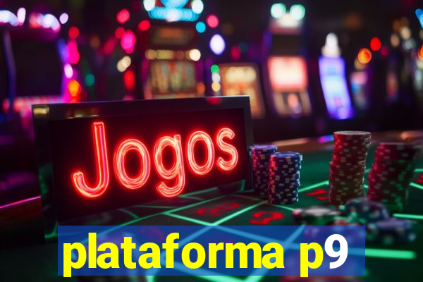 plataforma p9